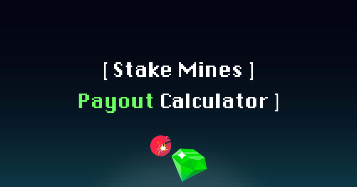Stake Mines Payout Calculator for Multipliers and Cashout Value