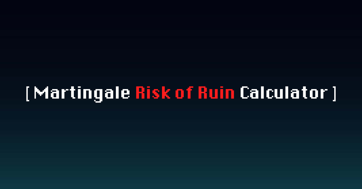 Martingale Risk of Ruin Calculator: How to Measure the Real Blow-Up Risk