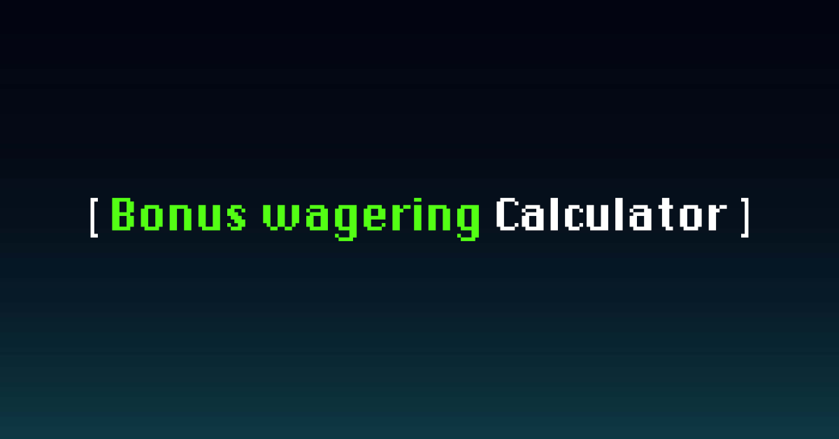 Bonus Wagering Calculator: How to Calculate Playthrough the Smart Way