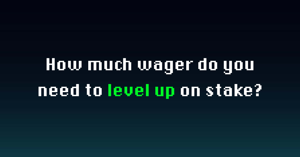 How Much Wager Do You Need to Reach the Next Stake Level