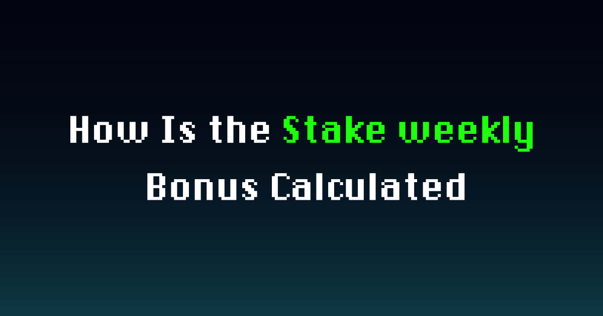 How Is the Stake Weekly Bonus Calculated | Full Breakdown